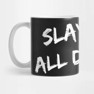 Slay All Day – Mug